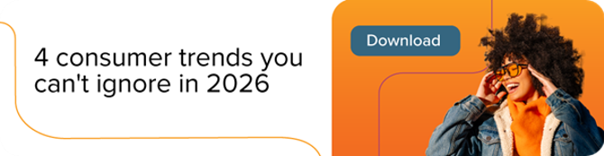 4 Consumer trends you can't ignore in 2026 banner